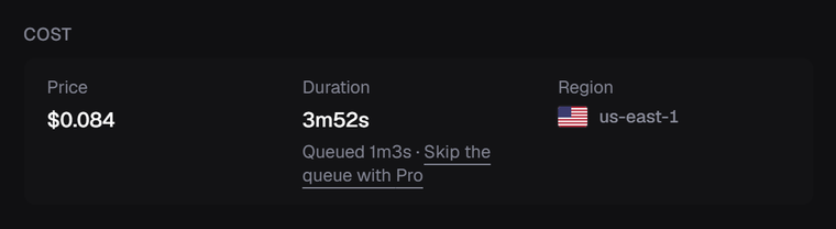 The Cost card of a finished job: Price $0.084, Duration 3m52s with Queued 1m3s and a Skip the queue with Pro link under it, Region us-east-1.