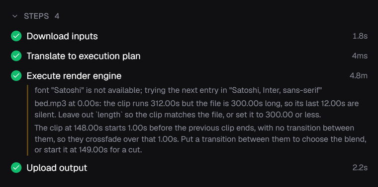 The Steps section of a compose job: Download inputs, Translate to execution plan, Execute render engine, Upload output. Under the render step, three notes: a font that was not available and fell to the next entry, a music bed that ran 12 seconds past its file, and a clip that started one second before the previous clip ended so the two crossfaded.